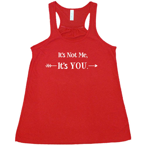It's Not Me It's You Shirt - Image 2