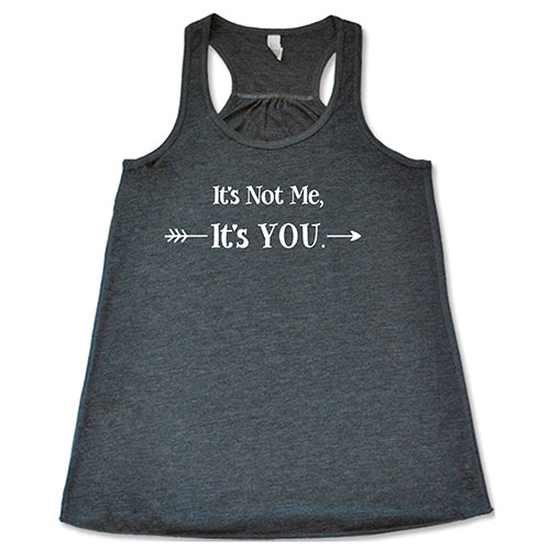 It's Not Me It's You Shirt - Image 5