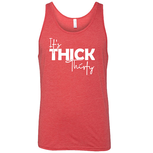 It's Thick Thirty Shirt Unisex - Image 8