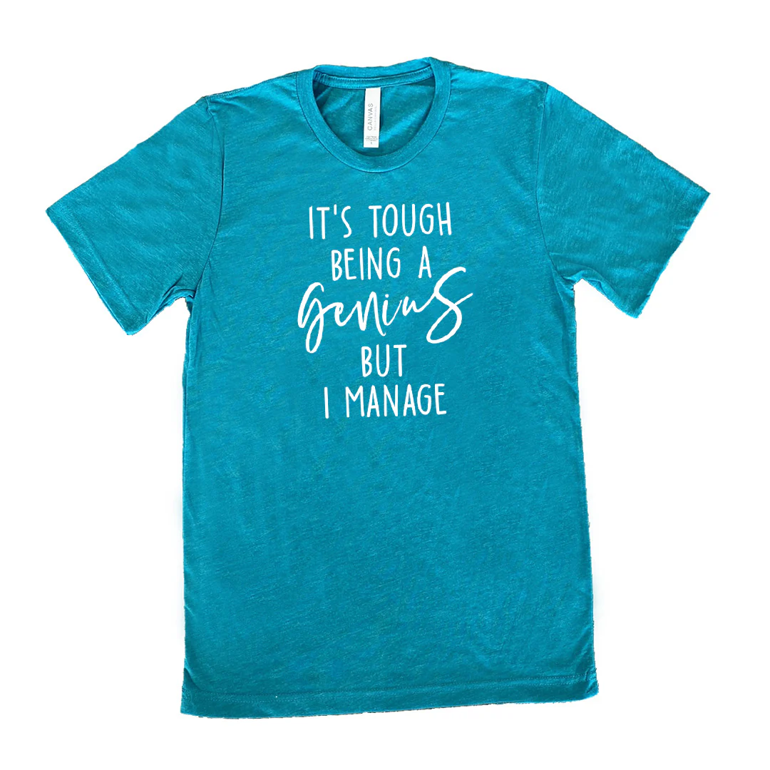 It's Tough Being A Genius But I Manage Shirt Unisex - Image 11