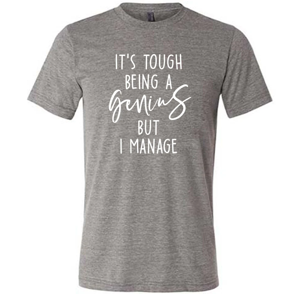 It's Tough Being A Genius But I Manage Shirt Unisex - Image 5
