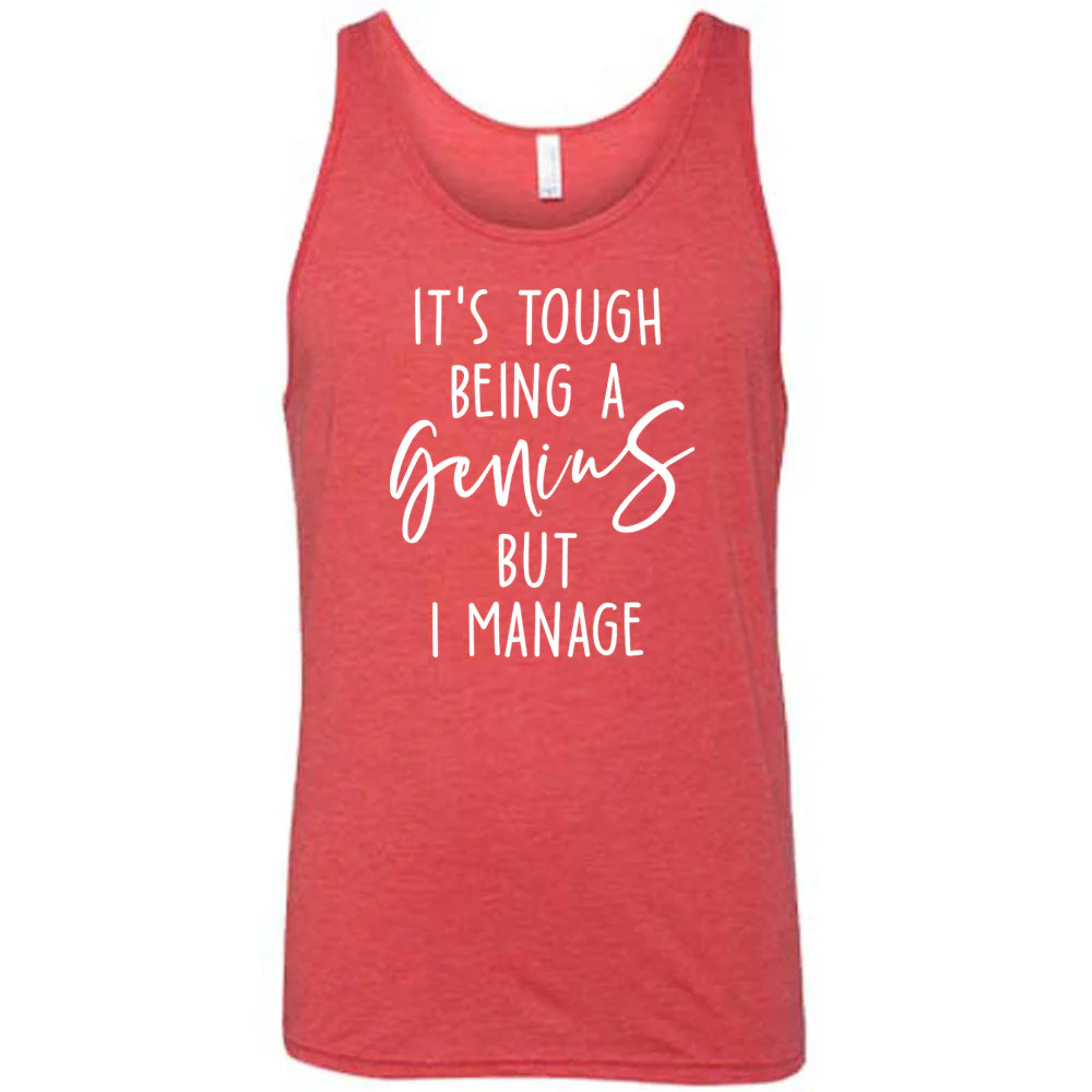 It's Tough Being A Genius But I Manage Shirt Unisex - Image 8