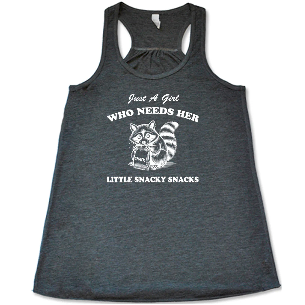 Just a Girl Who Needs Her Little Snacky Snacks Shirt - Image 2