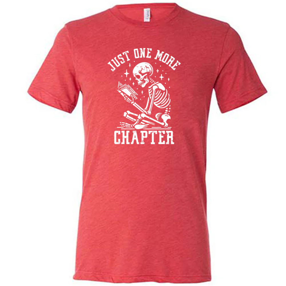 Just One More Chapter Shirt Unisex - Image 7