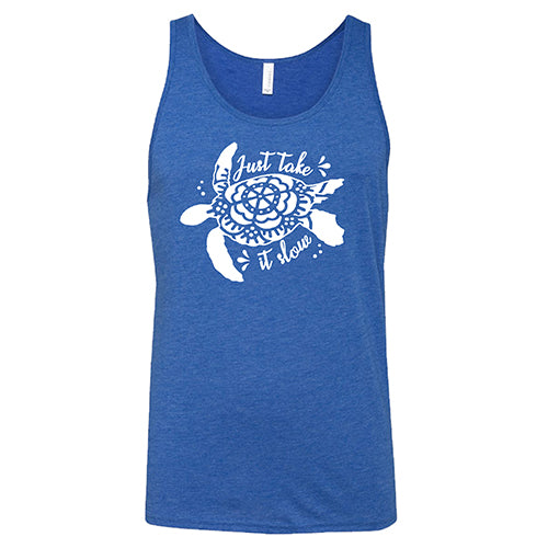 Just Take It Slow Shirt Unisex - Image 7