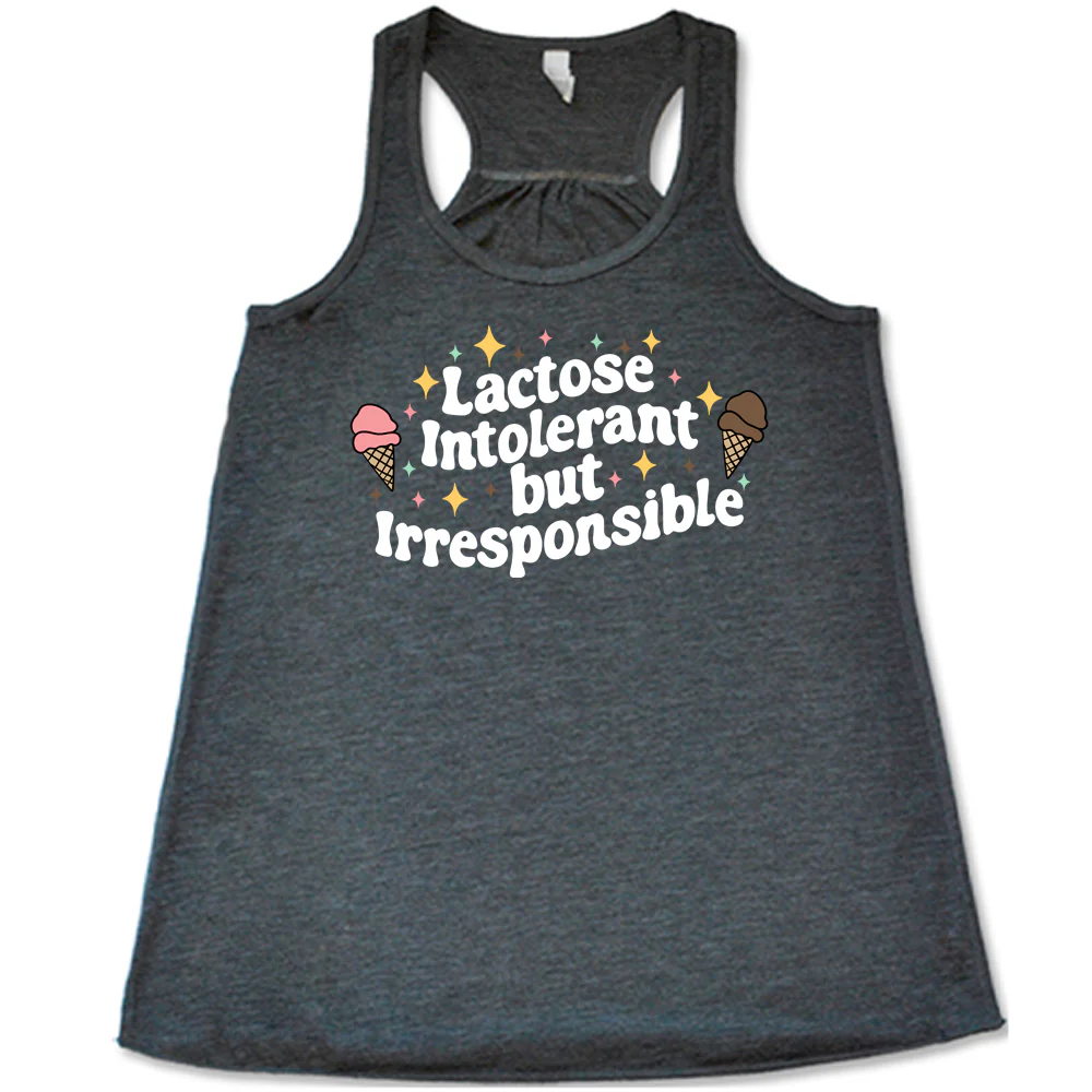 Lactose Intolerant But Irresponsible Shirt - Image 2