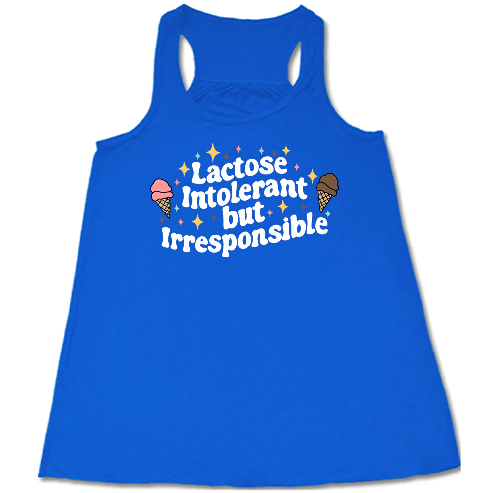Lactose Intolerant But Irresponsible Shirt - Image 3
