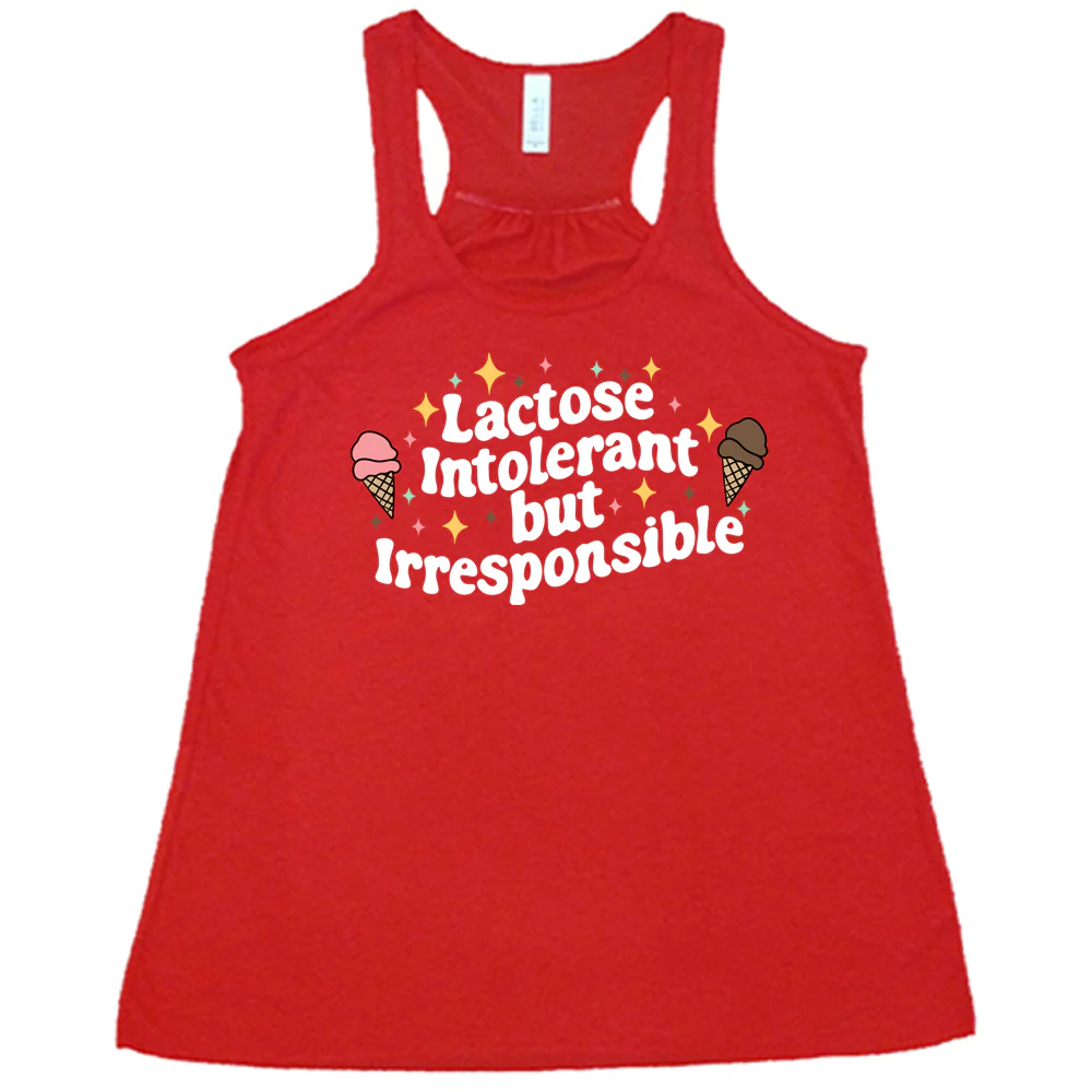 Lactose Intolerant But Irresponsible Shirt - Image 5