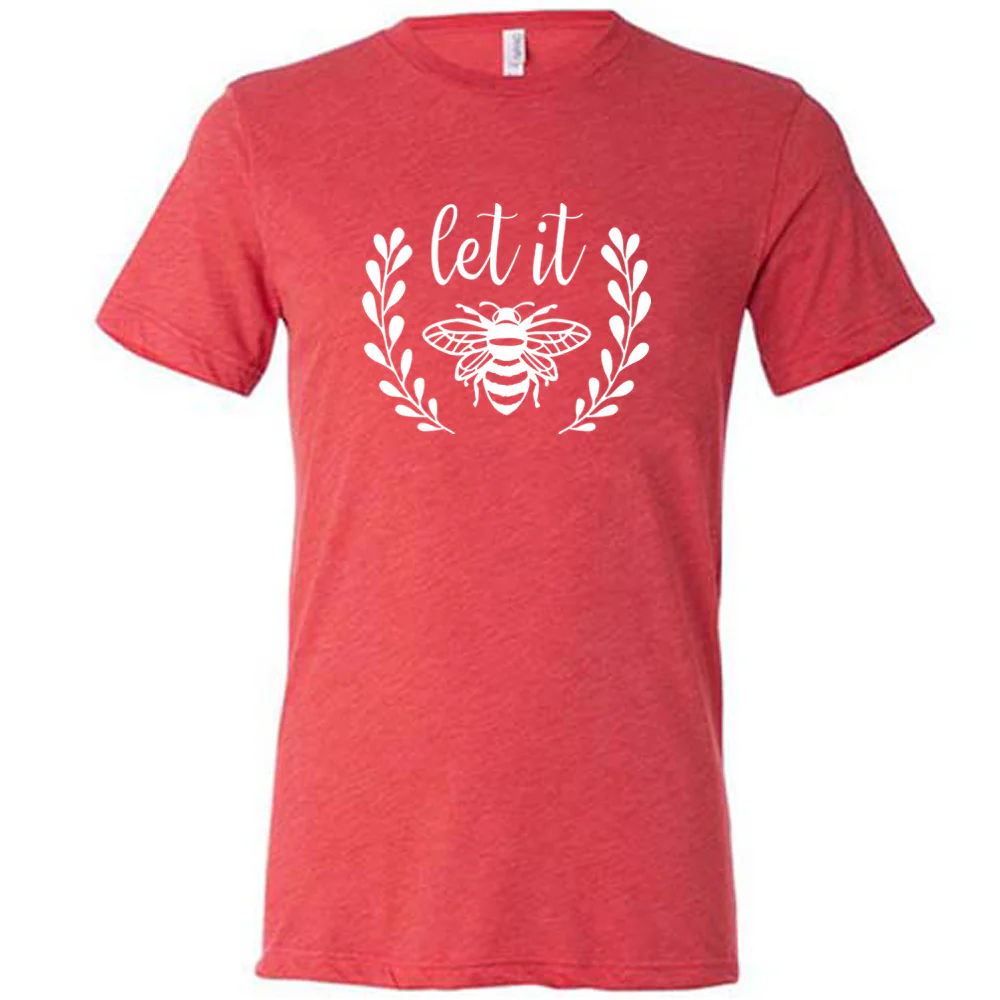 Let It Bee Shirt Unisex - Image 7