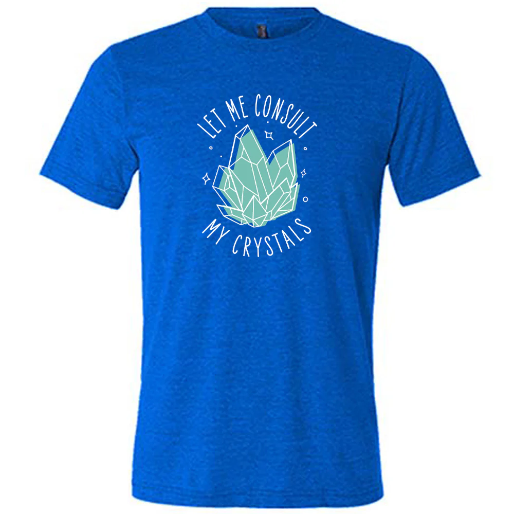 Let Me Consult My Crystals Shirt Unisex - Image 5