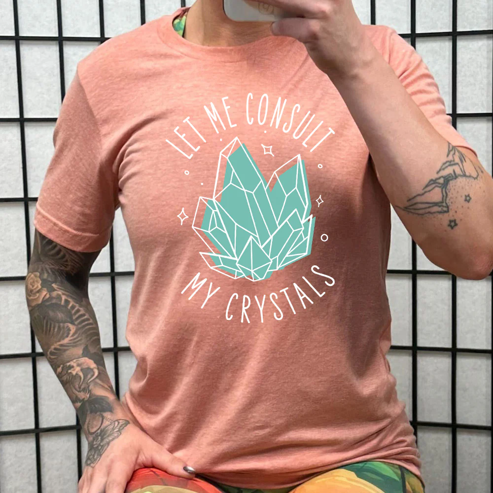 Let Me Consult My Crystals Shirt Unisex - Image 9