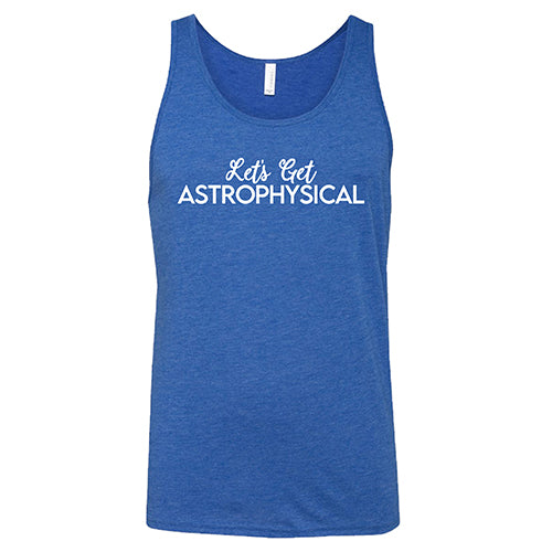 Let's Get Astrophysical Shirt Unisex - Image 2