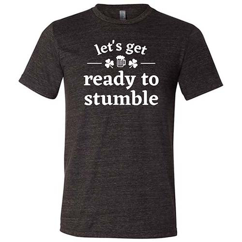 Let's Get Ready To Stumble Shirt Unisex - Image 3