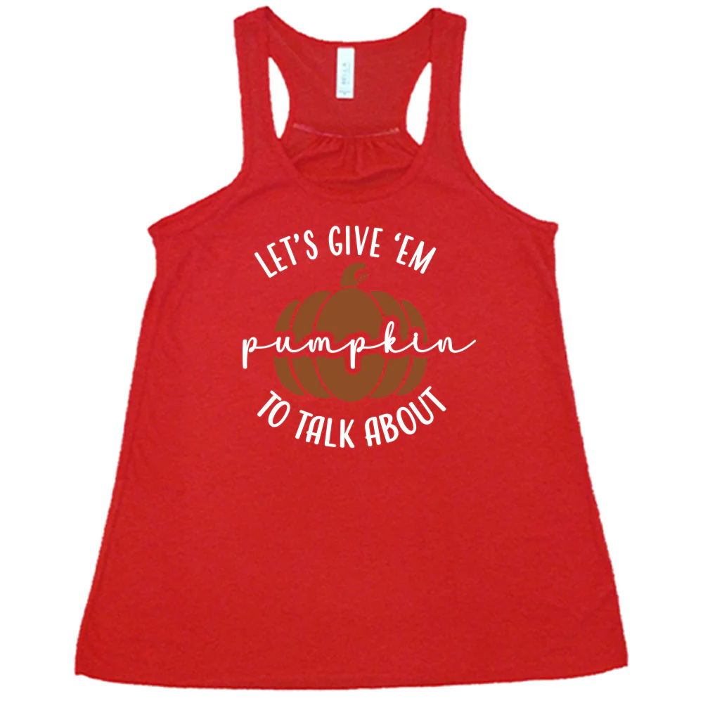Let's Give 'Em Pumpkin To Talk About Shirt - Image 5