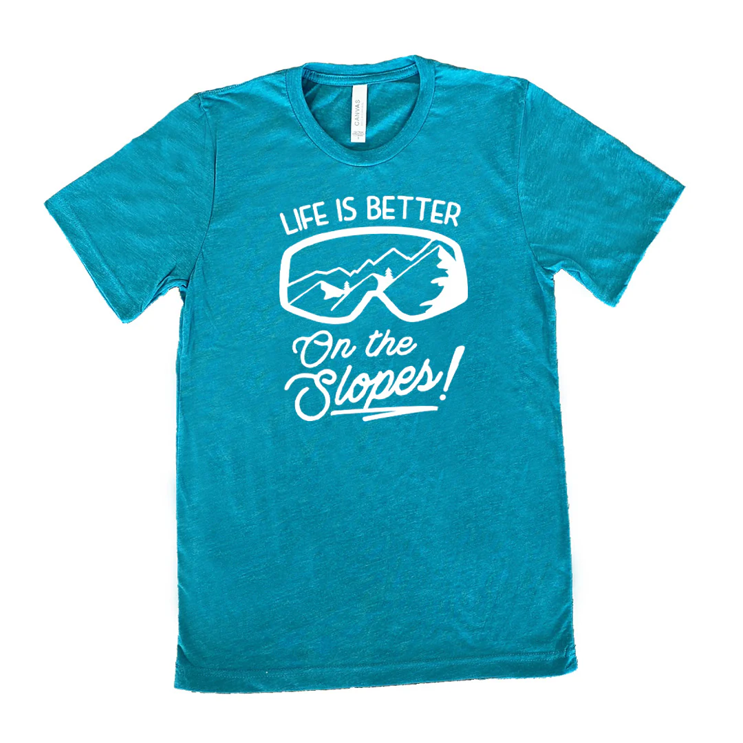 Life Is Better On The Slopes Shirt Unisex - Image 9