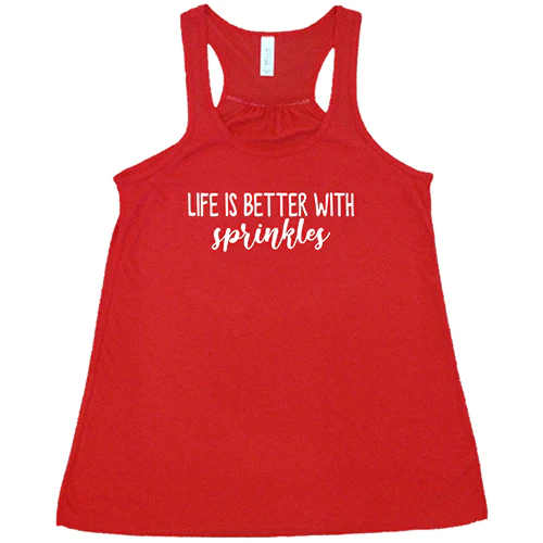 Life Is Better With Sprinkles Shirt - Image 5