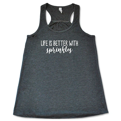 Life Is Better With Sprinkles Shirt - Image 6