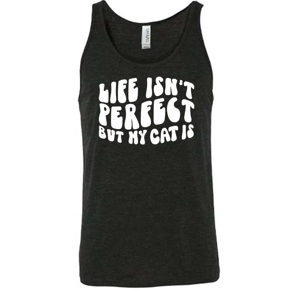 Life Isn't Perfect But My Cat Is Shirt Unisex - Image 2