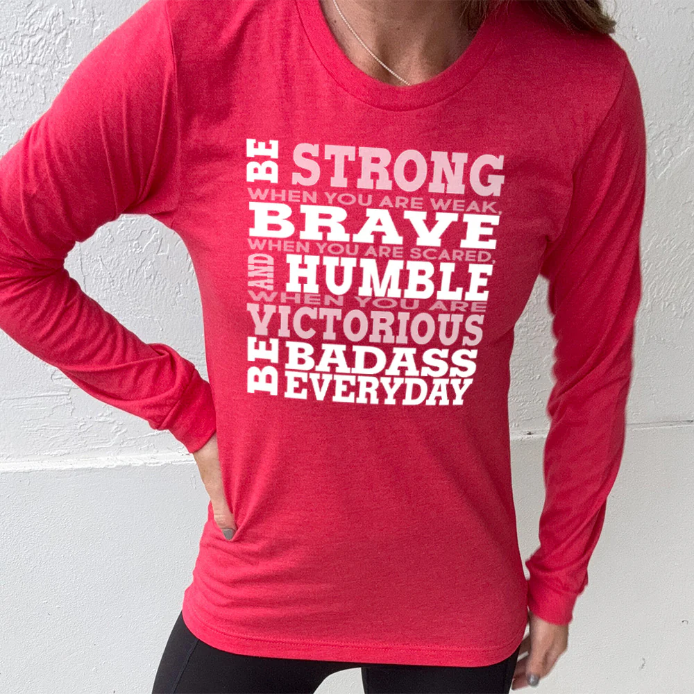 Long Sleeve Tee | Be Strong, Brave, Humble - Image 11
