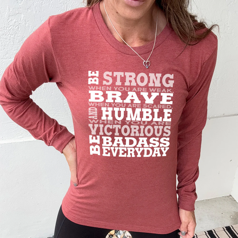 Long Sleeve Tee | Be Strong, Brave, Humble - Image 5