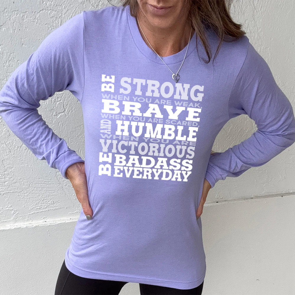 Long Sleeve Tee | Be Strong, Brave, Humble - Image 6