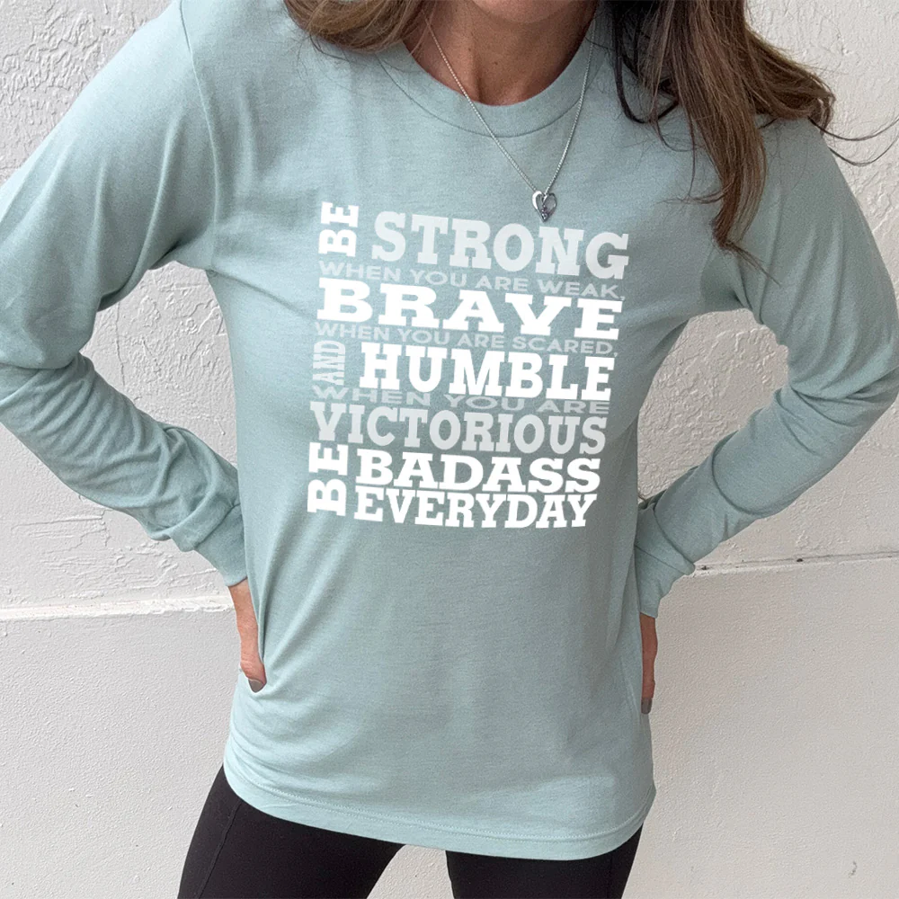 Long Sleeve Tee | Be Strong, Brave, Humble - Image 7