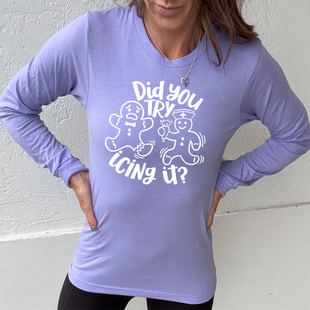 Long Sleeve Tee | Did You Try Icing It - Image 3
