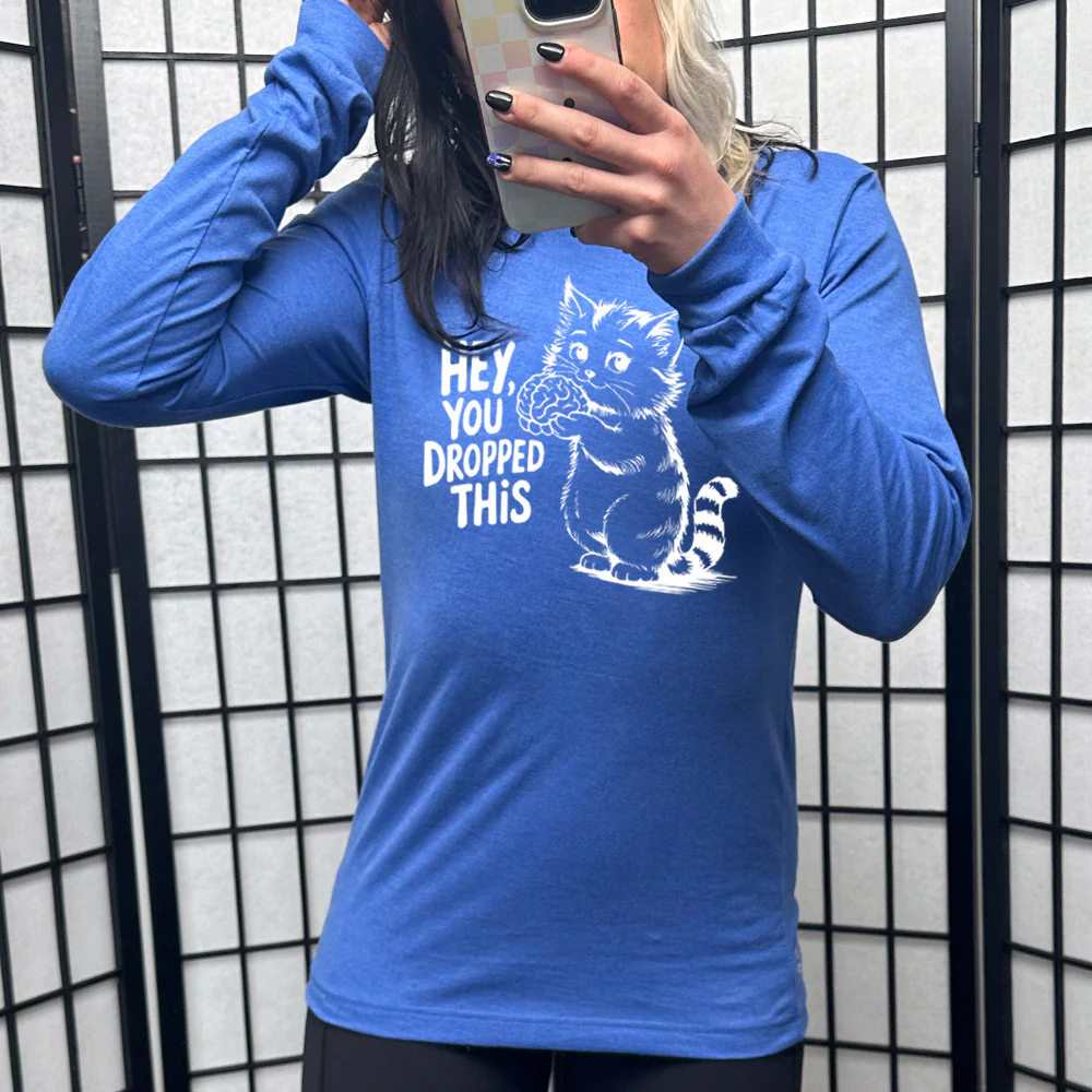 Long Sleeve Tee | Hey You Dropped This - Image 11