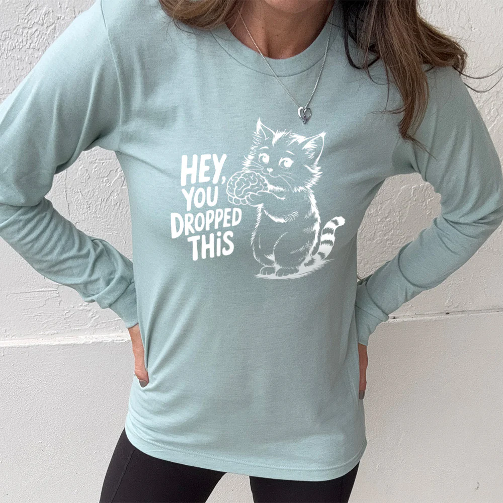 Long Sleeve Tee | Hey You Dropped This - Image 6