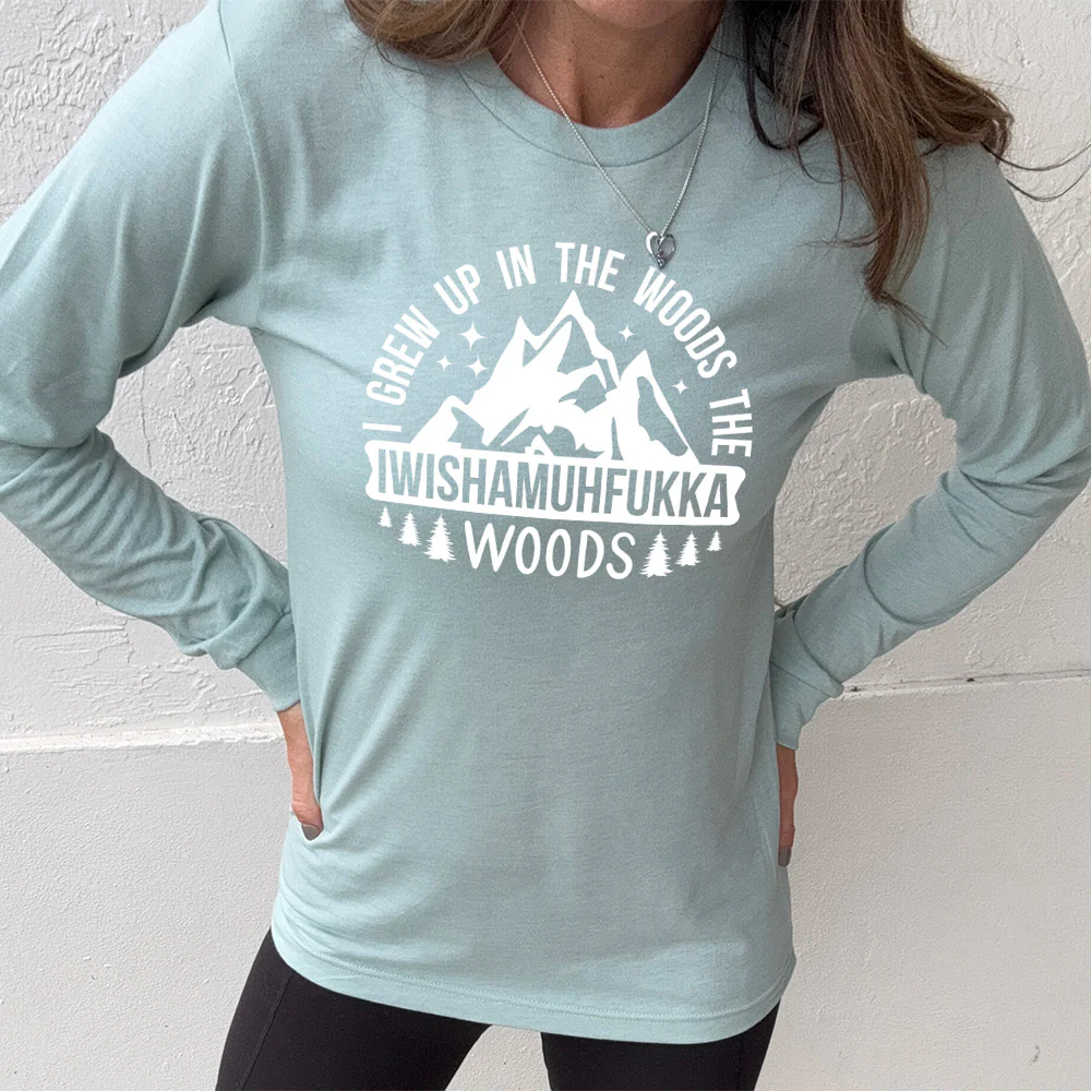 Long Sleeve Tee | I Grew Up In The Woods The iwishamuhfukka Woods - Image 11