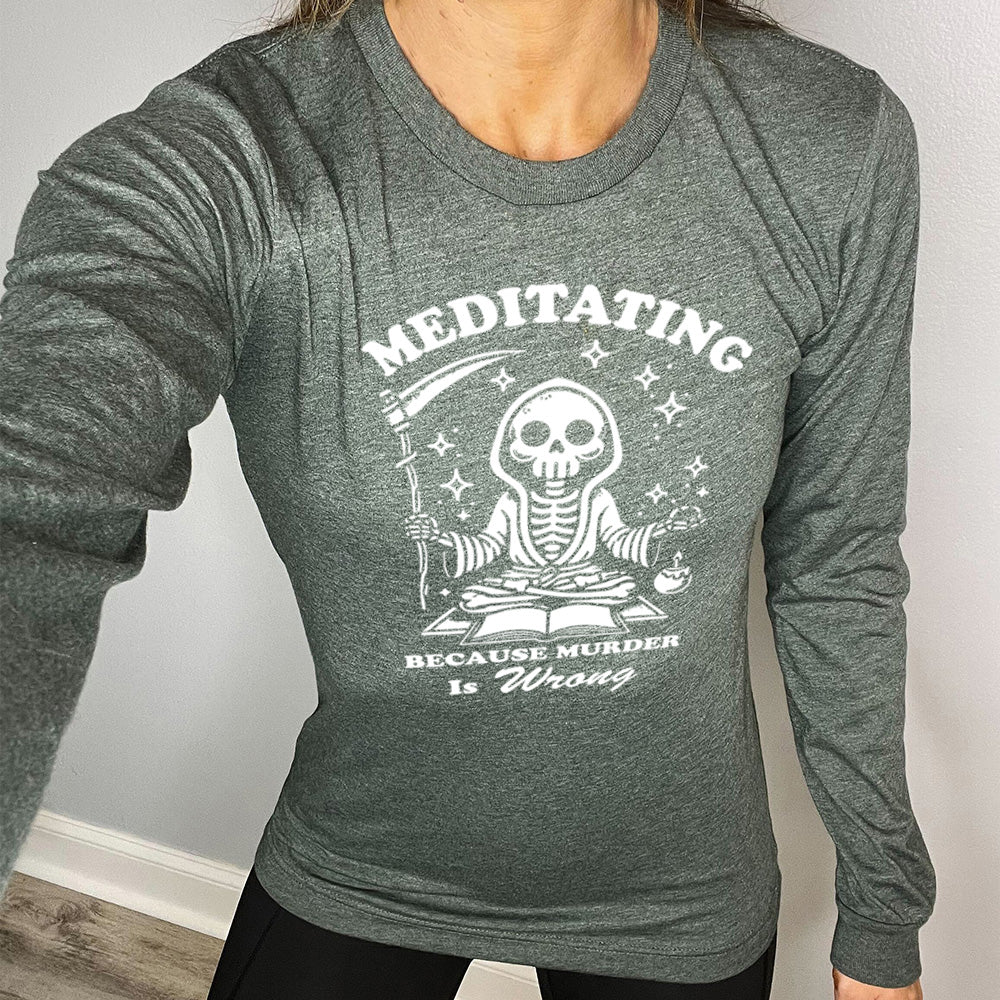 Long Sleeve Tee | Meditating Because Murder is Wrong - Image 4