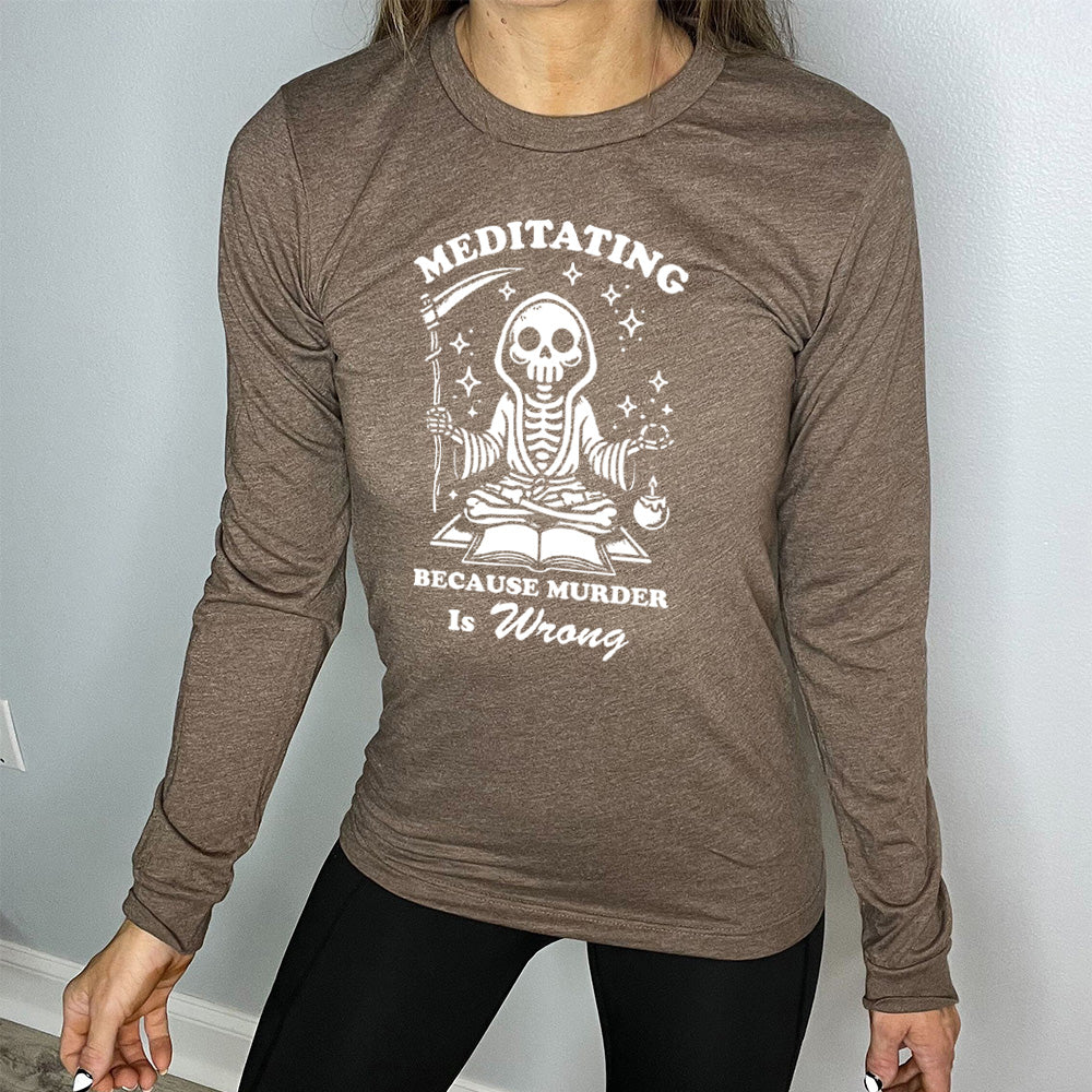 Long Sleeve Tee | Meditating Because Murder is Wrong - Image 5