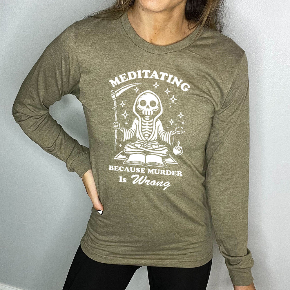 Long Sleeve Tee | Meditating Because Murder is Wrong - Image 7