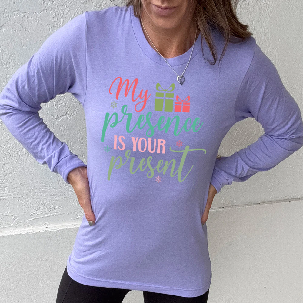 Long Sleeve Tee | My Presence Is Your Present - Image 3