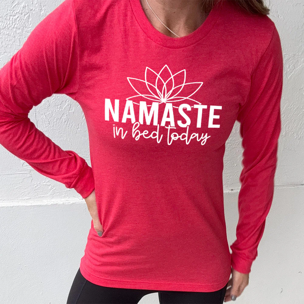 Long Sleeve Tee | Namaste In Bed Today - Image 10