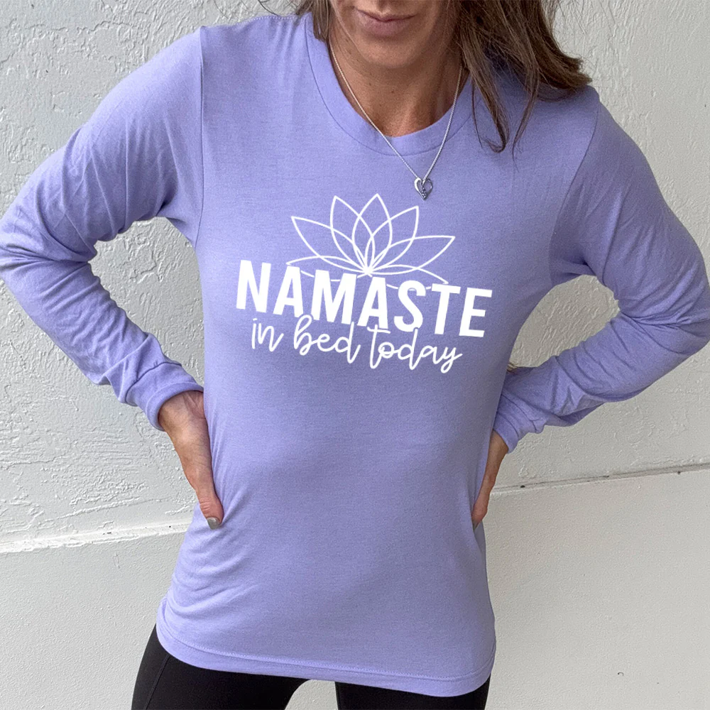 Long Sleeve Tee | Namaste In Bed Today - Image 5