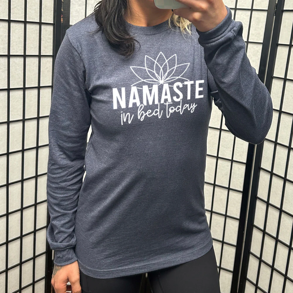 Long Sleeve Tee | Namaste In Bed Today - Image 8