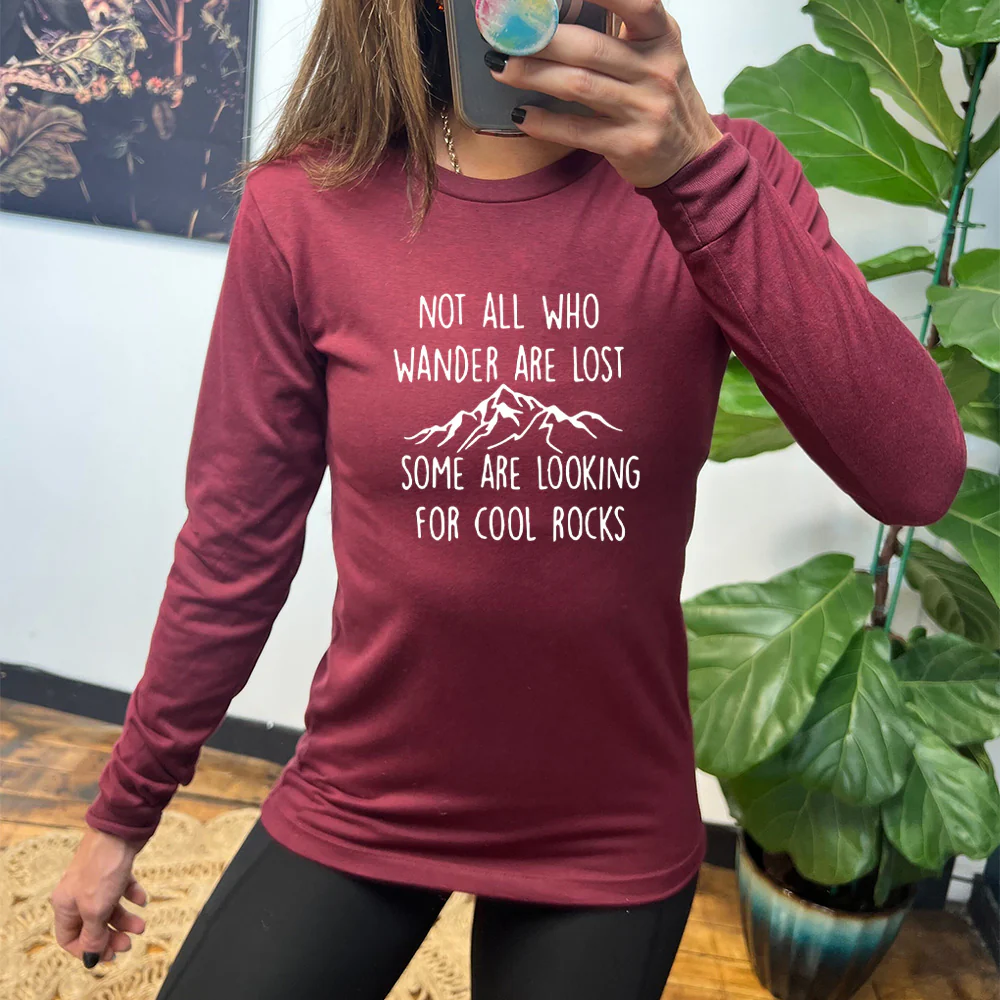 Long Sleeve Tee | Not All Who Wander Are Lost Some Are Looking For Cool Rocks - Image 2