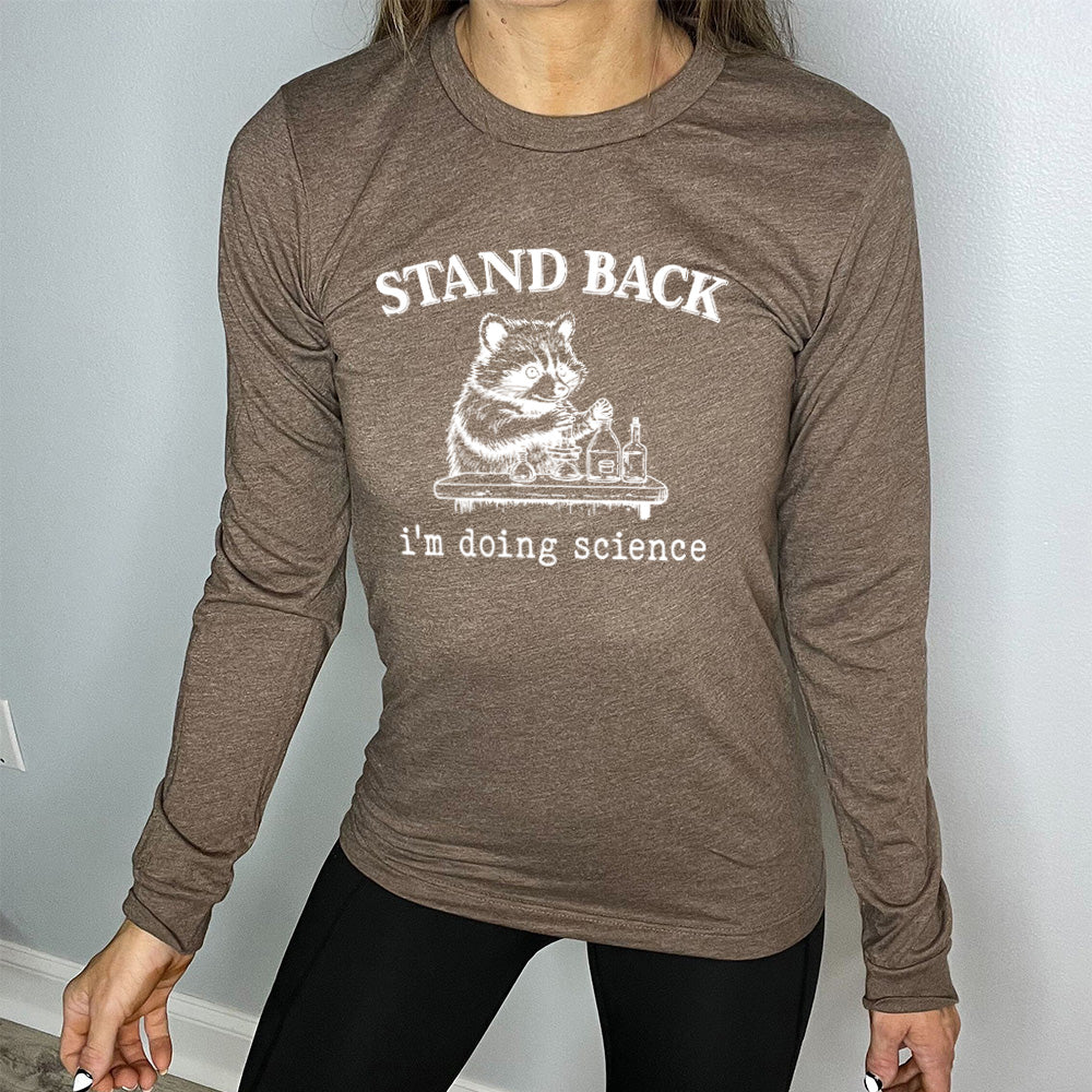 Long Sleeve Tee | Stand Back I'm Doing Science - Image 5