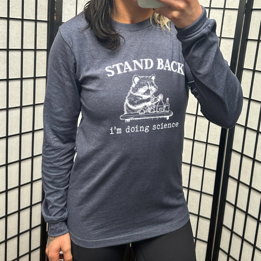 Long Sleeve Tee | Stand Back I'm Doing Science - Image 6