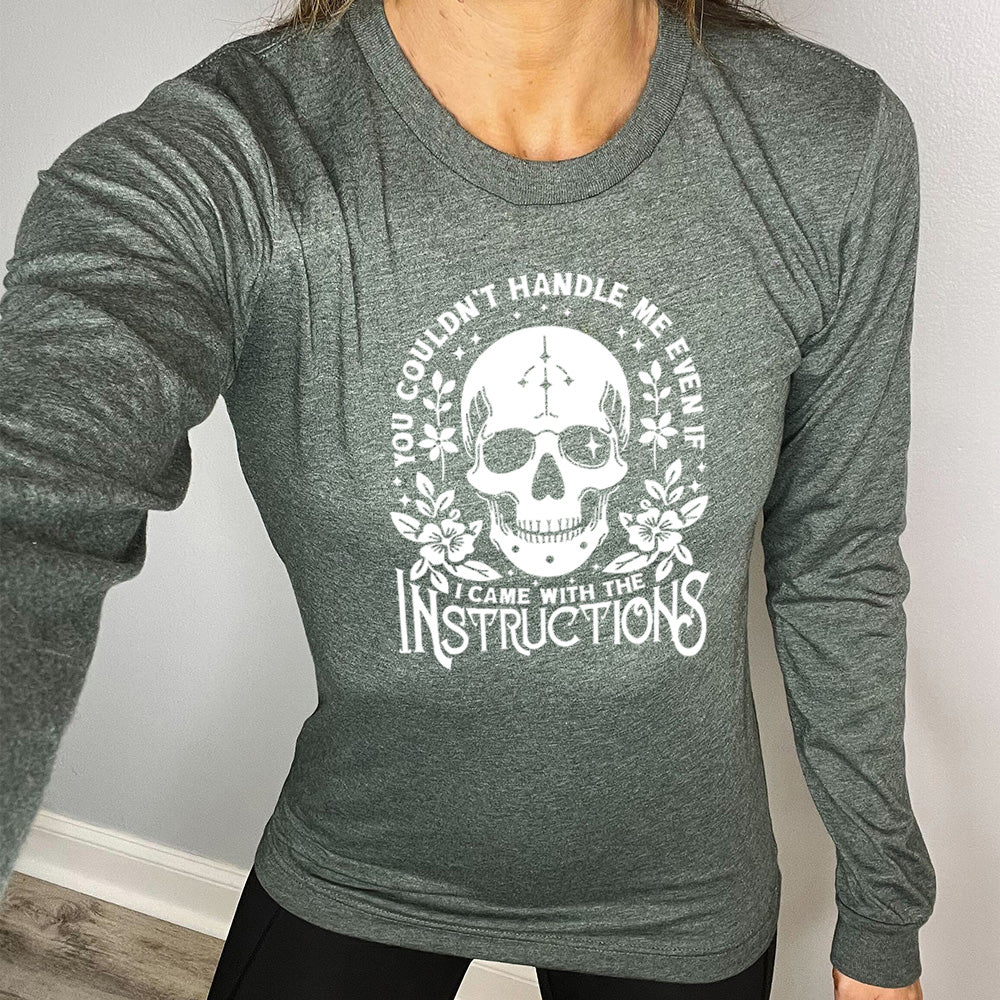 Long Sleeve Tee | You Couldn't Handle Me Even If I Came With The Instructions - Image 4