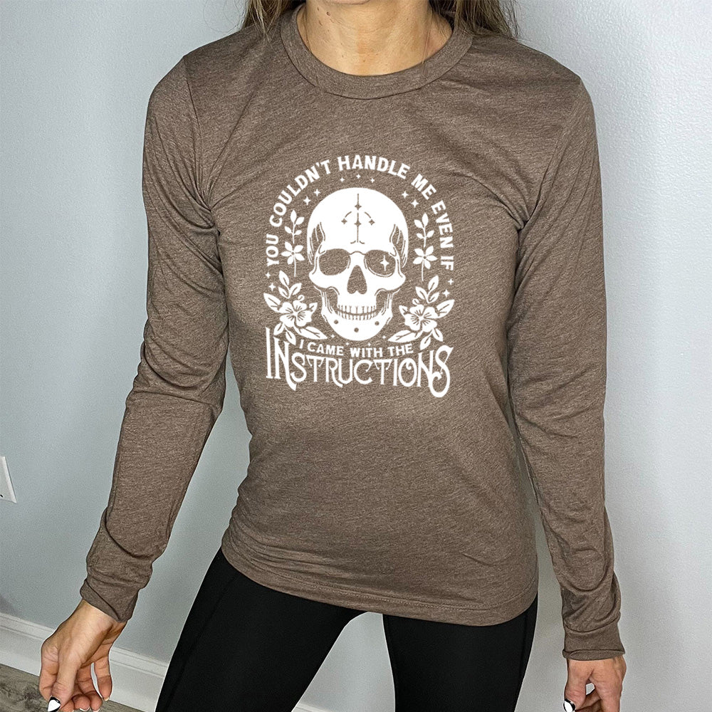 Long Sleeve Tee | You Couldn't Handle Me Even If I Came With The Instructions - Image 5
