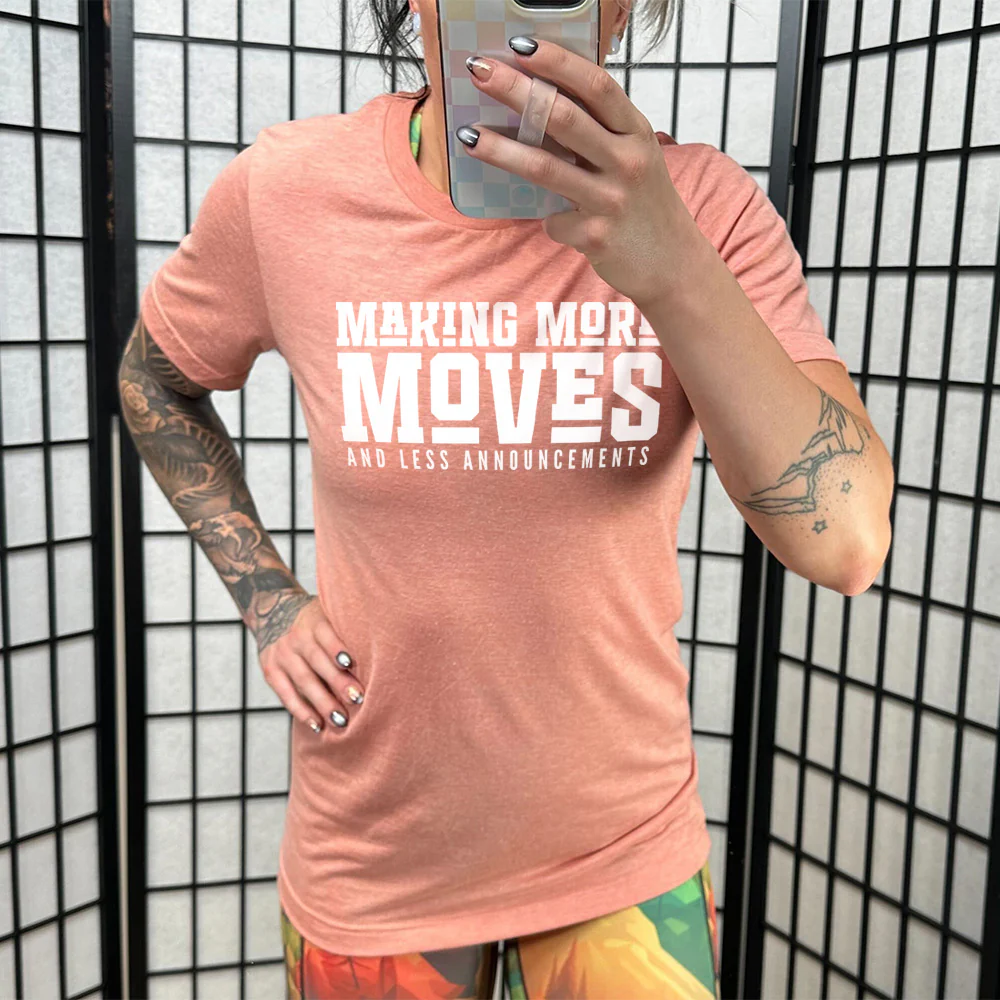 Making More Moves and Less Announcements Shirt Unisex - Image 11