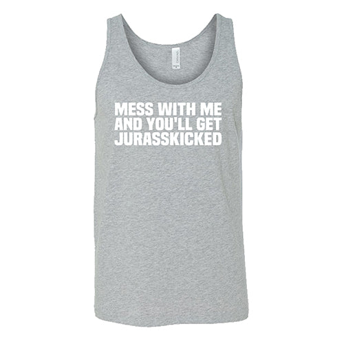 Mess With Me and You'll Get Jurasskicked Shirt Unisex - Image 8