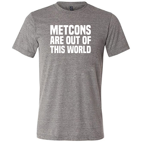 Metcons Are Out of This World Shirt Unisex