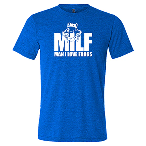 MILF (Man I Love Frogs) Shirt Unisex - Image 3