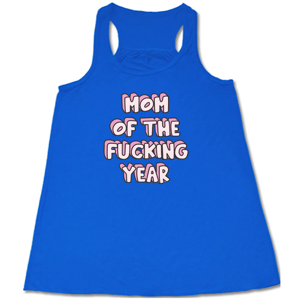 Mom of the Fucking Year Shirt - Image 3