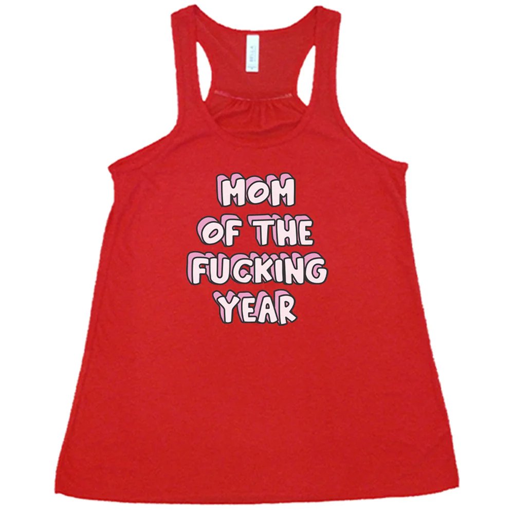 Mom of the Fucking Year Shirt - Image 5