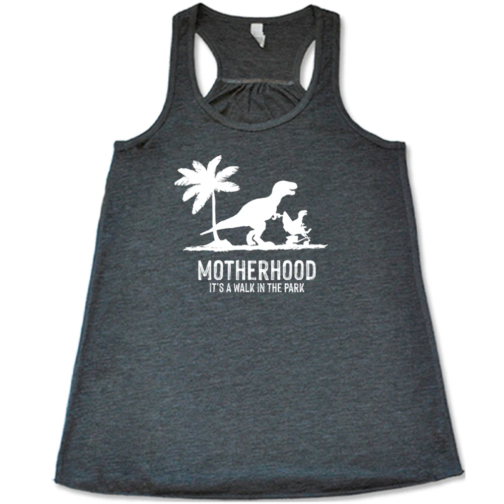 Motherhood, Its a Walk in the Park Shirt - Image 4