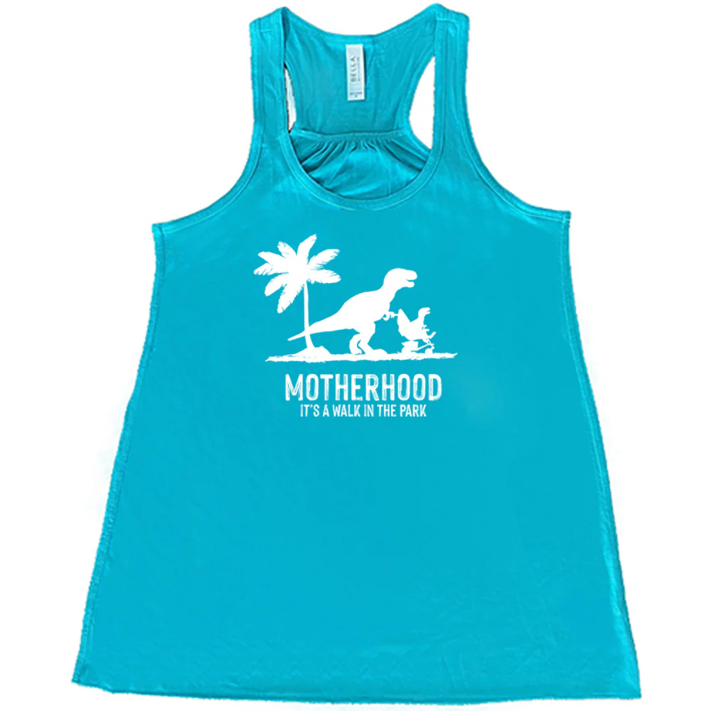 Motherhood, Its a Walk in the Park Shirt - Image 6